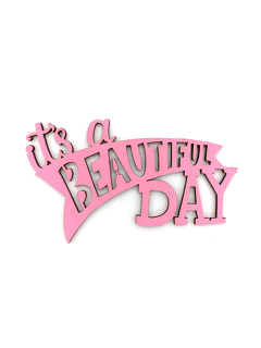 Топпер «Its a BEAUTIFUL day» розовый